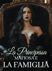 La Principessa Mafiosa e la Famiglia