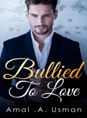 Bullied To Love