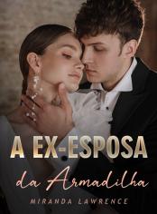 A Ex-Esposa da Armadilha