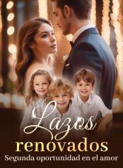 Lazos renovados: Segunda oportunidad en el amor