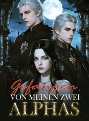 Gefangen von meinen zwei Alphas