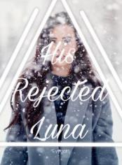 His Rejected Luna