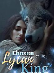 Chosen By The Lycan King