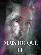 Mais do que eu