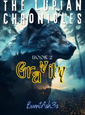 The Lupian Chronicles: Gravity (Book 2)
