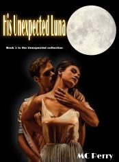 Seine Unerwartete Luna (Buch 1 in der Unerwarteten Sammlung)