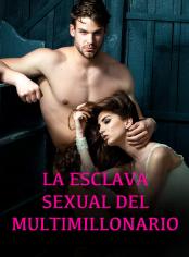 La esclava sexual del multimillonario