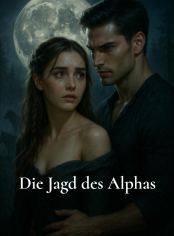Die Jagd des Alphas