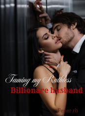 Taming my Ruthless Billionaire Husband 