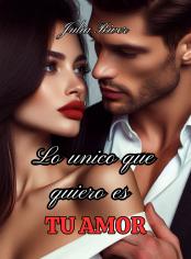 Lo único que quiero es tu amor 