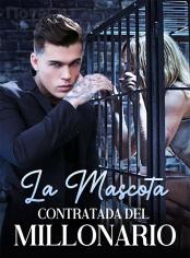 La Mascota Contratada del Millonario