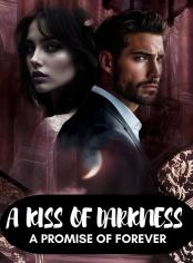A KISS OF DARKNESS