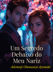 Um Segredo Debaixo do Meu Nariz