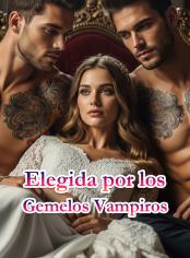 Elegida por los Gemelos Vampiros