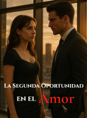 La Segunda Oportunidad en el Amor