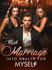 Flash Marriage into Wealth for Myself