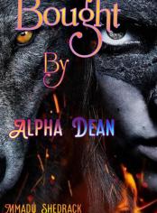 Bought By Alpha Dean 
