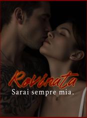 Rovinata : Sarai sempre mia.