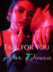 Fall For You After Divorce 