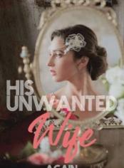His Unwanted Wife Again
