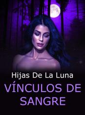 Hijas de la Luna -Vínculos de sangre