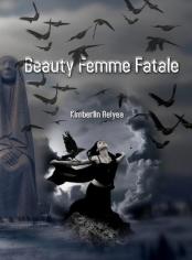 Beauty Femme Fatale
