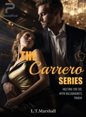 The Carrero Series: Melting The Ice With Billionaire's Touch