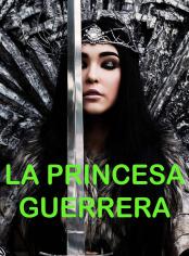 La Princesa Guerrera
