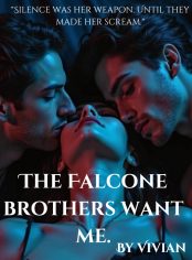 The Falcone Brothers want me 