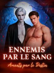 Ennemis par le Sang, Amants par le Destin