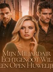 Mijn Miljardair Echtgenoot Wil een Open Huwelijk