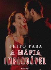 Feito para a máfia implacável