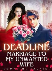 Deadline: Marriage To My Unwanted Wife