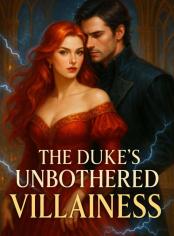 Reborn: The Duke's Unbothered Villainess