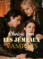 Choisie par les Jumeaux Vampires