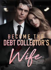 Become the Debt Collector's Wife