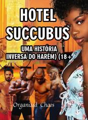 Hotel Succubus (Uma História Inversa do Harém) (18+)
