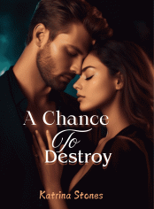 A Chance to Destroy 