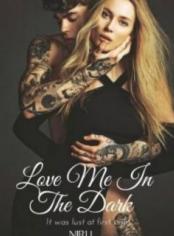 Love Me in the Dark