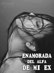 Enamorada del Alfa de Mi Ex
