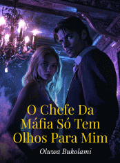O Chefe Da Máfia Só Tem Olhos Para Mim
