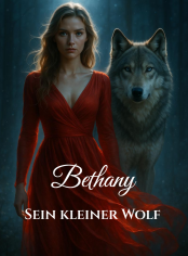 Bethany: Sein kleiner Wolf