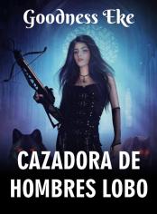 Cazadora de hombres lobo
