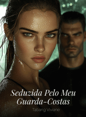Seduzida Pelo Meu Guarda-Costas