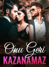 Onu Geri Kazanamaz