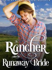 The Rancher takes his Runaway Bride