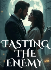 Tasting The Enemy