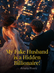 My Fake Husband is a Hidden Billionaire!