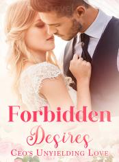 Forbidden Desires: CEO's Unyielding Love