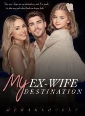 My Ex-wife, My Destination